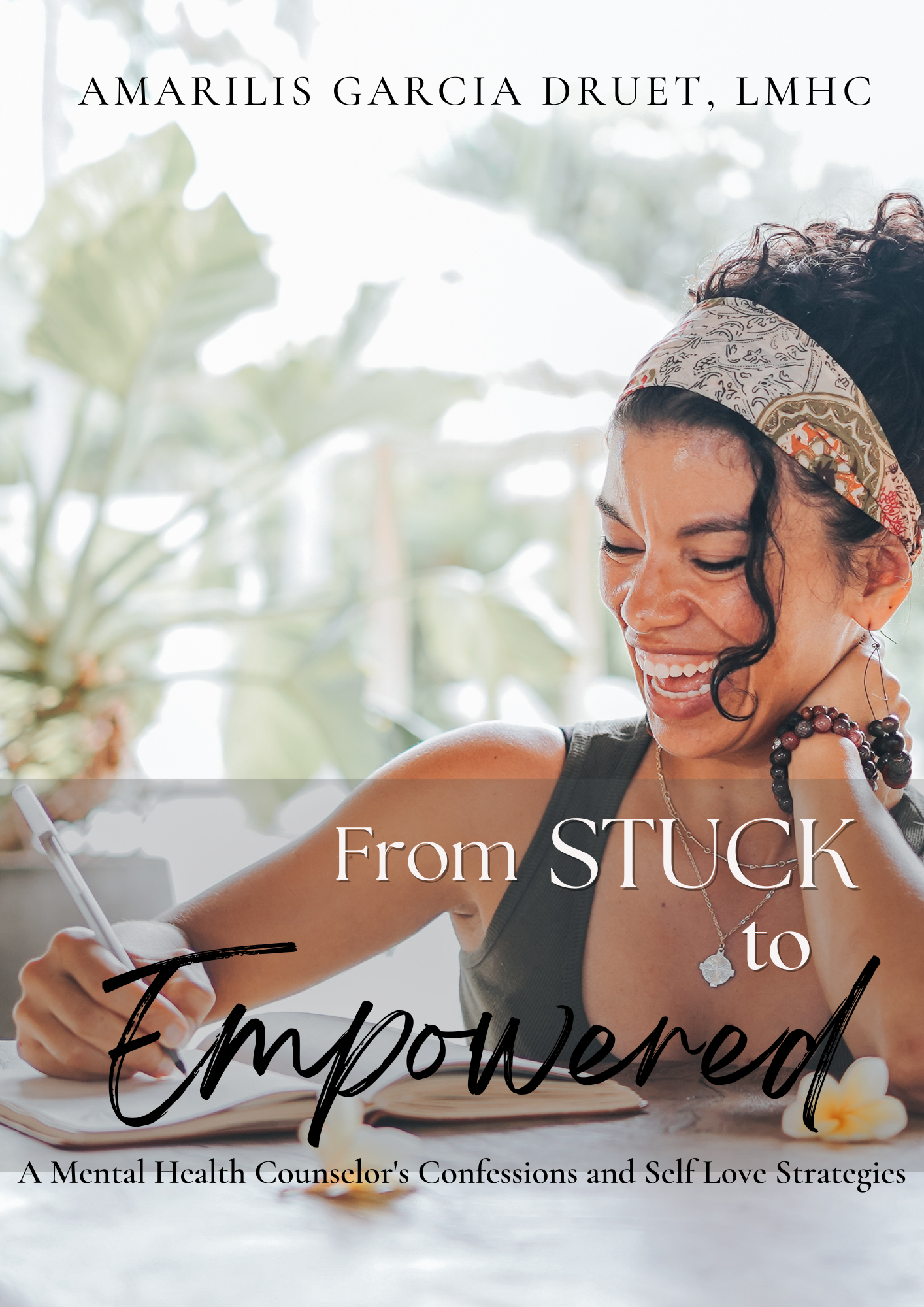 From Stuck to Empowered: A Mental Health Counselor's Confessions and Self Love Strategies